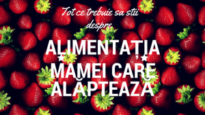 Alimentația mamei care alăptează