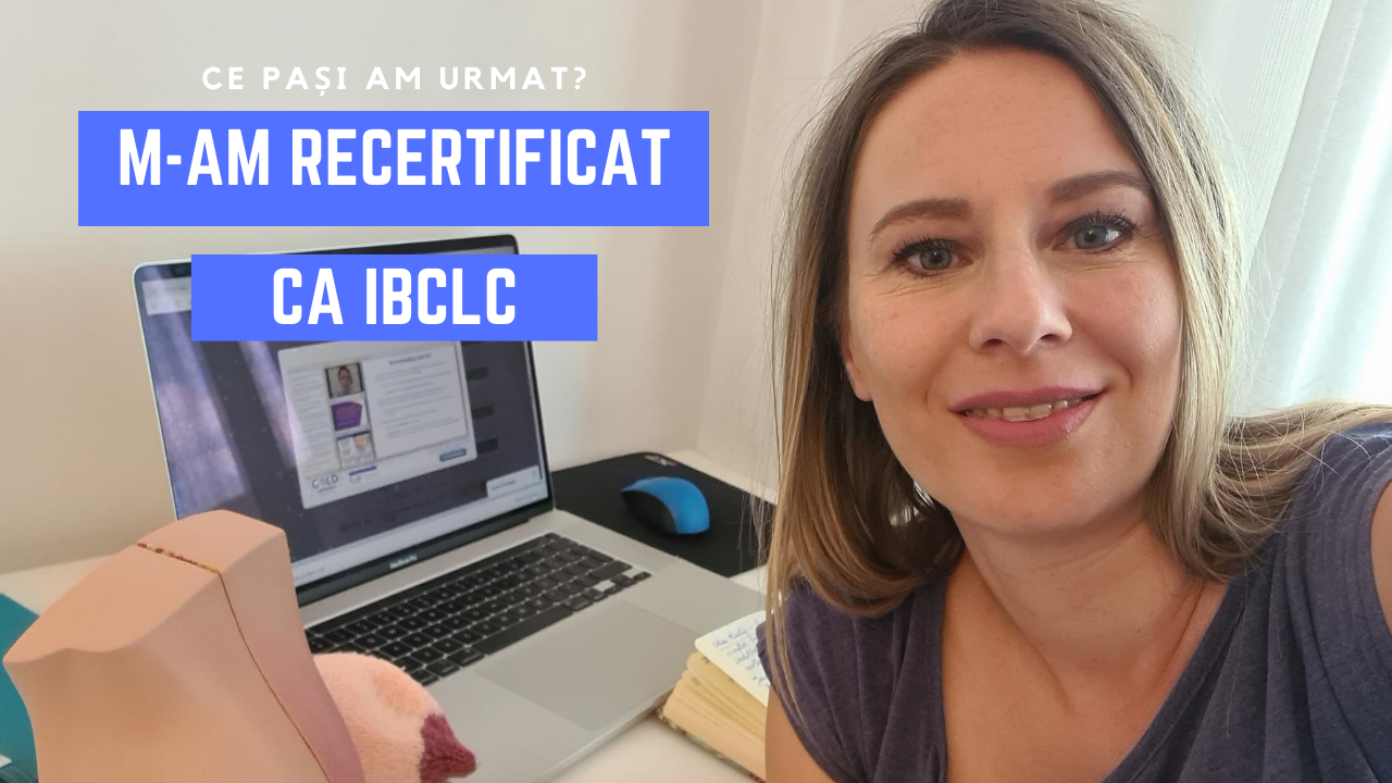 M-am recertificat ca IBCLC ! Ce pași am urmat? (VIDEO)